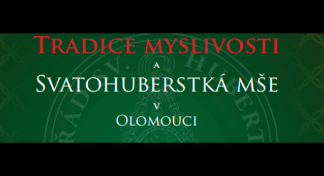 Tradice myslivosti a Svatohubertská mše 31. 10. 2015 v Olomouci