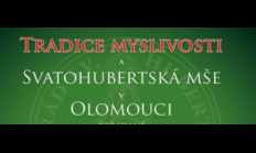 Tradice myslivosti a Svatohubertská mše v Olomouci